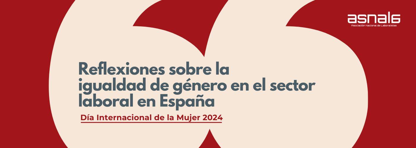 Reflexiones sobre la  igualdad de género en el sector laboral en España 