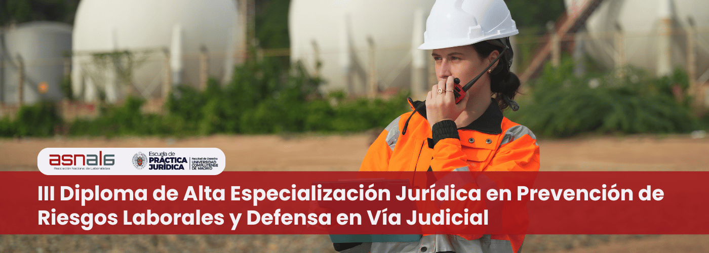 III edición del 'Diploma de Alta Especialización Jurídica en Prevención de Riesgos Laborales y Defensa en Vía Judicial'